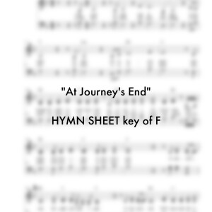 At Journey's End hymn sheet key of F cover